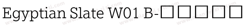 Egyptian Slate W01 B字体转换